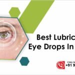 Best Lubricating Eye Drops In India