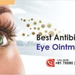 Best Antibiotic Eye Ointment: Uses, Dosages, and Benefits