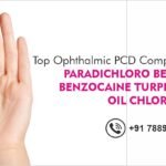 Top Ophthalmic PCD Company for PARADICHLORO BENZENE BENZOCAINE TURPENTINE OIL CHLORBUTOL